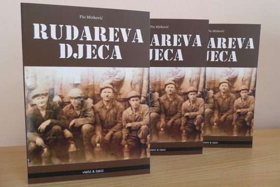 Iz tiska izašla knjiga Rudareva djeca autora Pije Mirkovića 